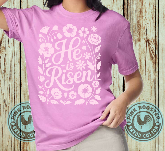 He Is Risen- tone on tone Comfort Color